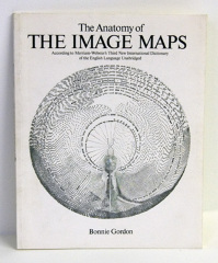 The Anatomy of The Image Maps: According to Merriam-Webster's Third New International Dictionary of the English Language Unabridged / Bonnie Gordon