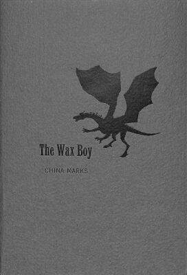 The Wax Boy / China Marks
