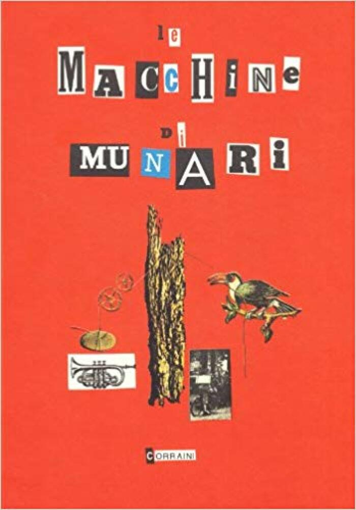 Le Macchine di Munari (Munari’s Machines) / Bruno Munari
