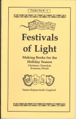 Festivals of light : making books for the holiday season, Christmas, Chanukah, Kwanzaa, Diwali / Susan Kapuscinski Gaylord