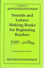 Sounds and letters : making books for beginning readers / Susan Kapuscinski Gaylord