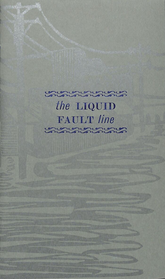 The Liquid Fault Line / Sarah Nicholls
