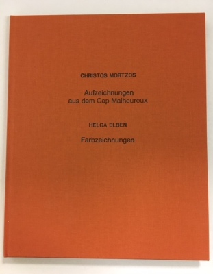 Aufzeichnungen aus dem Cap Malheureux / Christos Mortzos and Helga Elben
