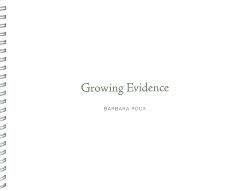 Growing Evidence / Barbara Roux
