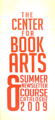 The Center for Book Arts' summer newsletter and course catalogue 2009
