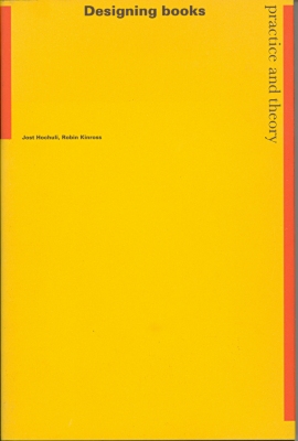 Designing books, practice and theory / Jost Hochuli and Robin Kinross