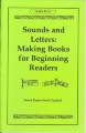 Sounds and letters : making books for beginning readers / Susan Kapuscinski Gaylord