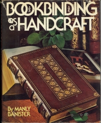 Bookbinding as a handcraft / by Manly Banister ; photos. and drawings by the author