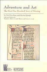 Adventure and art : the first one hundred years of printing : an exhibition of books, woodcuts, and illustrated leaves printed between 1455 and 1555 / Paul Needham and Michael Joseph [with contributions by Barbara A. Shailor, Leonard Hansen, and Robert G. Sewell]