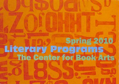 [Postcard advertising the Center for Book Arts spring 2010 literary programs]

