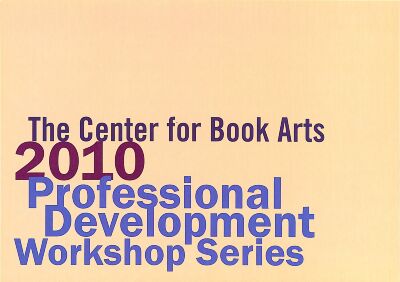 [Postcard advertising winter 2010 professional development workshops at the Center for Book Arts]
