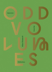 Odd Volumes: Book Art from the Allan Chasanoff Collection / Yale University Art Gallery, with a forward by Pamela Franks and an introduction by Jock Reynolds 