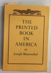 The printed book in America / Joseph Blumenthal