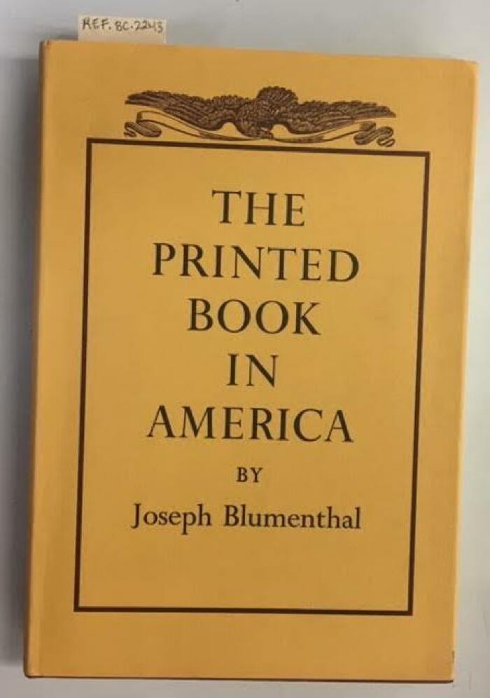The printed book in America / Joseph Blumenthal
