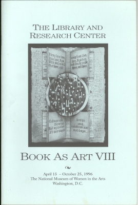 Book as Art VIII: April 15 - October 25, 1996, The National Museum of Women in the Arts, Washington, D.C./ Krystyna Wasserman