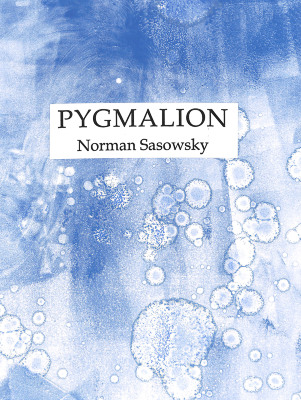 Pygmalion / Norman Sasowsky
