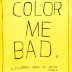 Color Me Bad / Justin Hager
