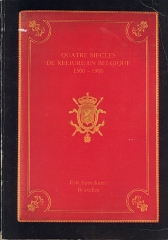 Quatre siecles de reliure en belgique, 1500 - 1900 / catalogue rédigé par Paul Culot