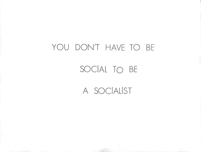 You Don't Have To Be Social To Be a Socialist