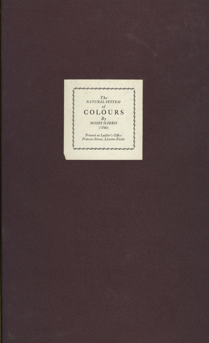 The natural system of colours / by Moses Harris (1766) ; with historical notes and commentary by Faber Birren