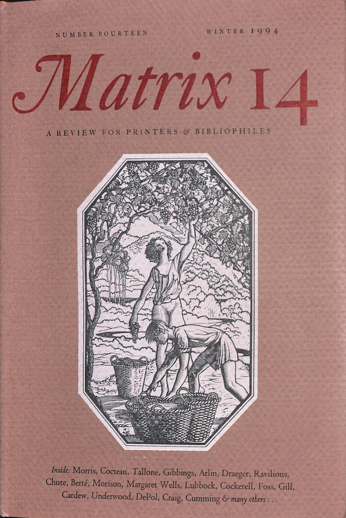 Matrix 14: A Review for Printers & Bibliophiles: Number Fourteen, Winter 1994 / Whittington Press; edited by John and Rosalind Randle