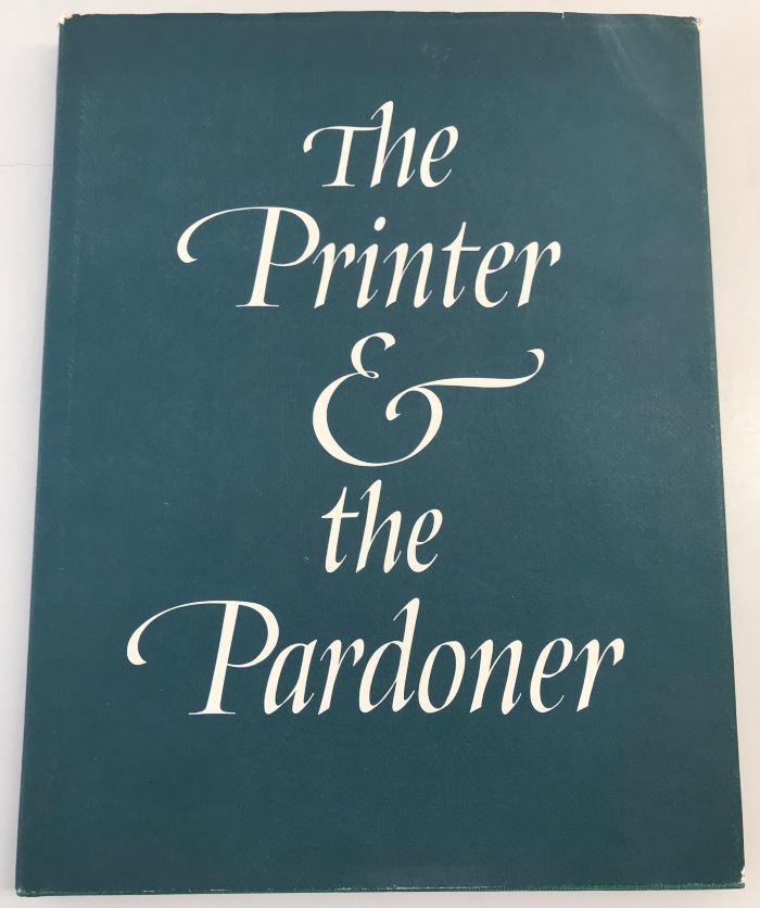 The Printer and the Pardoner: An Unrecorded Indulgence Printed by William Caxton for the Hospital of St. Mary Rounceval, Charing Cross / Paul Needham