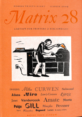 Matrix 28: A Review for Printers & Bibliophiles: Number Twenty-Eight, Summer 2009 / Whittington Press; edited by John and Rosalind Randle