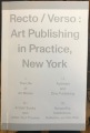 Recto/Verso: Art Publishing in Practice, New York / Paige Landesberg, Kristen Mueller, Michaela Unterdorfer