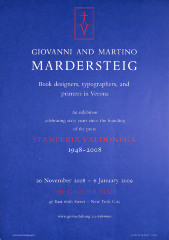 Giovanni and Martino Mardersteig : Book Designers, Typographers and Printers in Verona : an Exhibition Celebrating Sixty Years Since the Founding of the Press Stamperia Valdonega 1948-2008 …