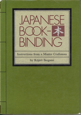 Japanese Bookbinding : Instructions from a Master Craftsman / Kojiro Ikegami ; adapted by Barbara B. Stephan