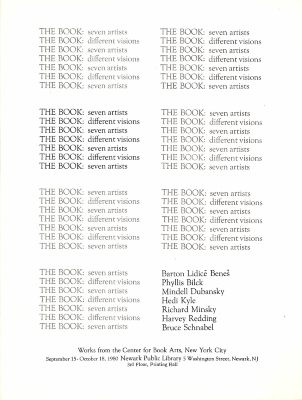 The Book, Seven Artists : The Book, Different Visions  … : Barton Lidice Benes, Phyllis Bilck, Mindell Dubansky, Hedi Kyle, Richard Minsky, Harvey Redding, Bruce Schnabel : Works From the Center for Book Arts, New York City …