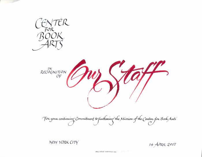 Center for Book Arts : In Recognition of Our Staff For Your Continuing Commitment to Furthering the Mission of the Center for Book Arts : New York City : 14 April 2017.