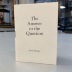 The Answer to the Question / Pavel Buchler
