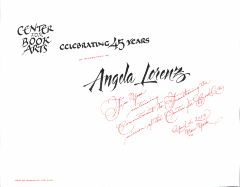Center for Book Arts : Celebrating 45 Years : In Recognition of Angela Lorenz for Your Continuing Commitment to Furthering the Mission of the Center for Book Arts : April 4, 2019, New York