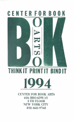 Center for Book Arts : Think It, Print It, Bind It : 1994 ...