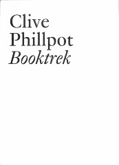 Booktrek : selected essays on artists' books (1972-2010) / Clive Phillpot