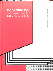Bookbinding: the complete guide to folding, sewing & binding / Franziska Morlok, Miriam Waszelewski ; translated by Caroline Waight