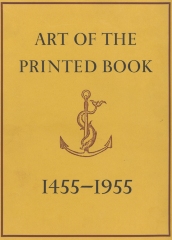 Art of the printed book, 1455-1955 : masterpieces of typography through five centuries from the collections of the Pierpont Morgan Library, New York / with an essay by Joseph Blumenthal
