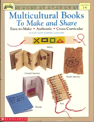 Multicultural Books To Make and Share : Easy-To-Make, Authentic, Cross-Curricular / Susan Kapuscinski Gaylord