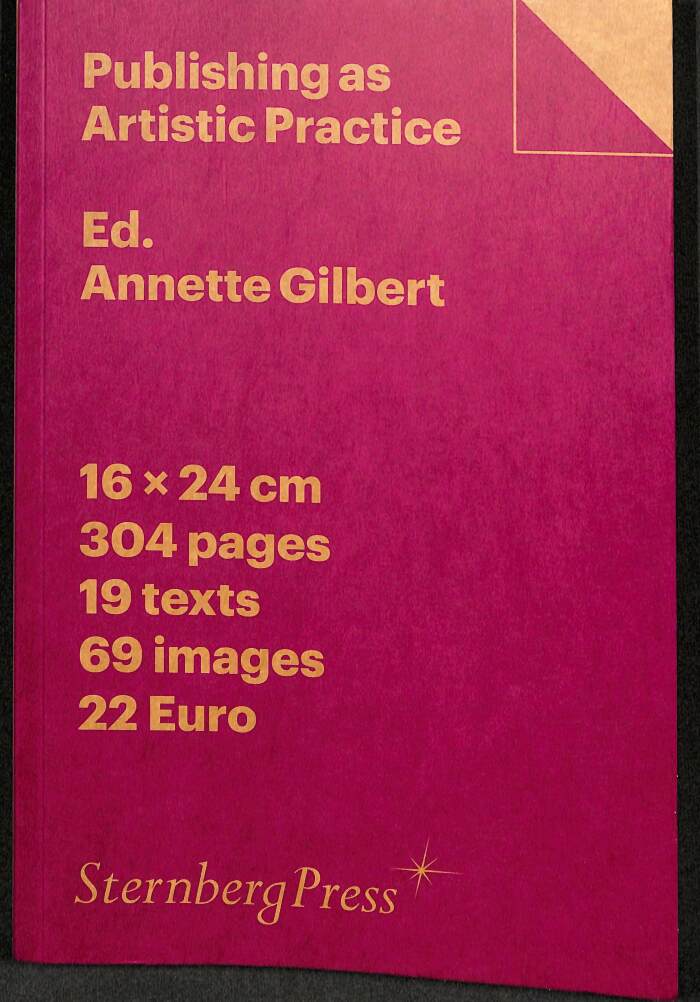 Publishing as Artistic Practice / Edited by Annette Gilbert