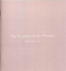The Simplicity of the Moment / Raphael Shammaa