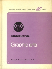 Communication--graphic arts / Darvey E. Carlsen, Vernon A. Tryon ; consulting editor, Rex Miller.