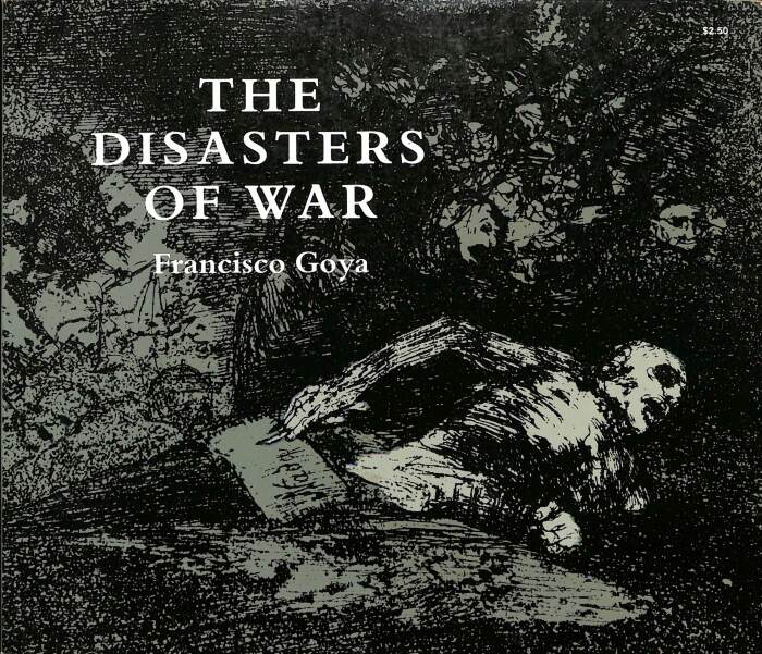 The disasters of war / Francisco Goya