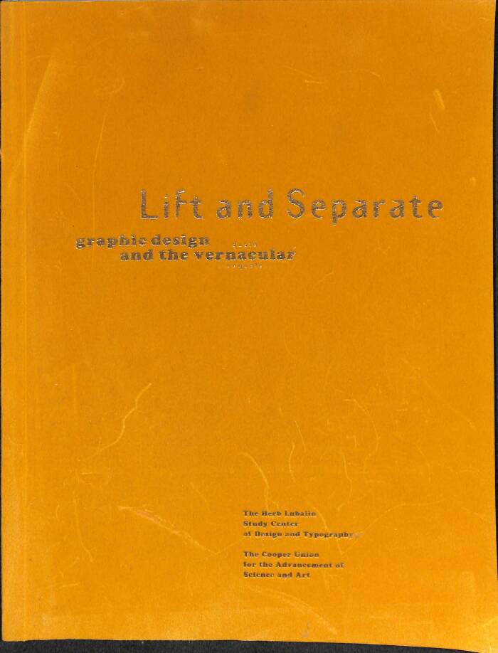 Center for Book Arts Archive : Books : Lift and Separate: Graphic Design  and the Vernacular / The Herb Lubalin Study Center of Design and  Typography, The Cooper Union [REF.EC.2318]