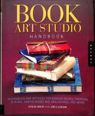 	
Book art studio handbook : techniques and methods for binding books, creating albums, making boxes and enclosures, and more / Stacie Dolin, Amy Lapidow