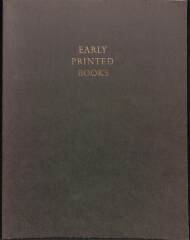 Early printed books: major acquisitions of the Pierpont Morgan Library, 1924-1974 / Pierpont Morgan Library
