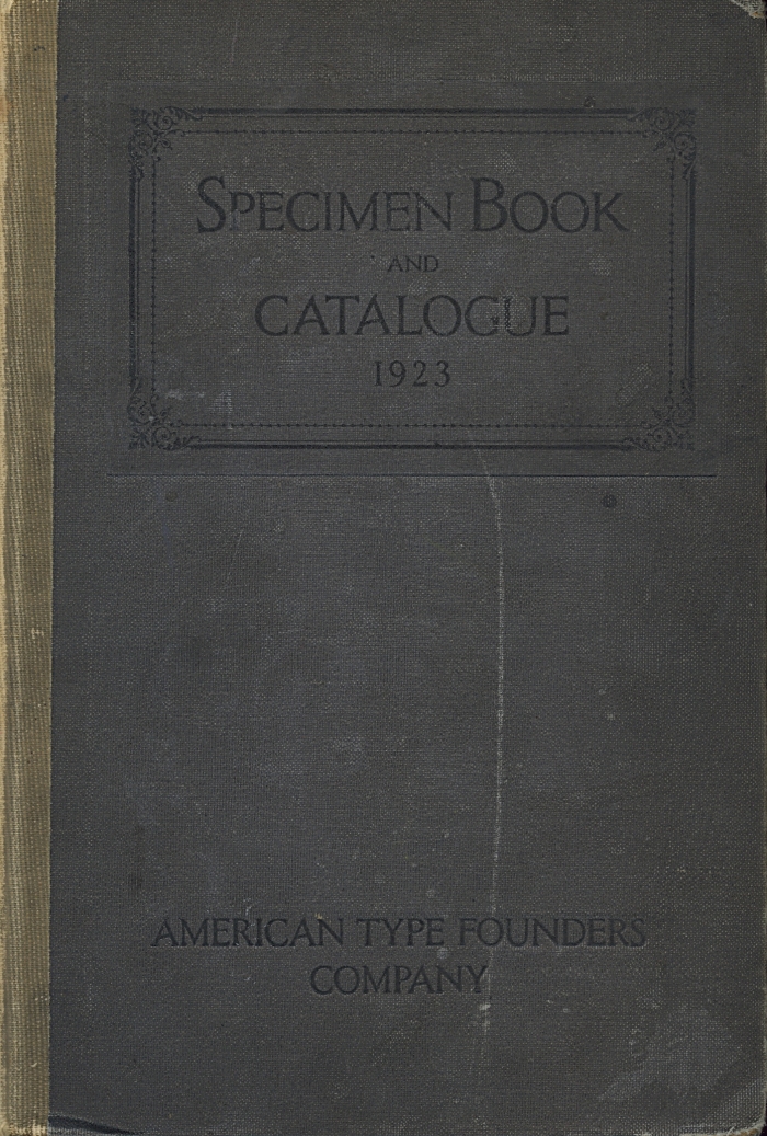 Specimen book and catalogue : dedicated to the typographic art / by the American Type Founders Company