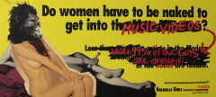 Do women have to be naked to get into music videos? / Guerrilla Girls
