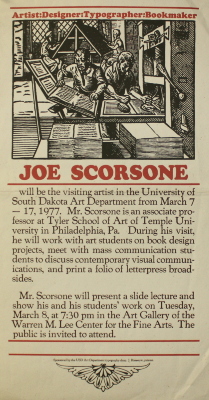 Artist, Designer, Typographer, Bookmaker : Joe Scorsone Will Be the Visiting Artist in the University of South Dakota Art Department from March 7-17, 1977 ... / [University of South Dakota Art Department]