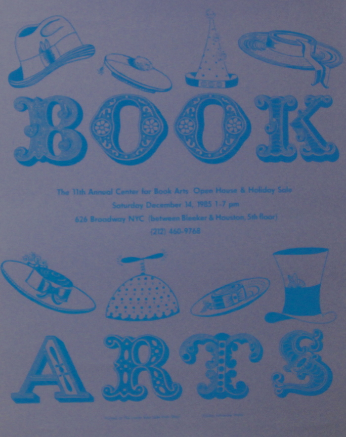 Book Arts : The 11th Annual Center for Book Arts Open House & Holiday Sale : Saturday, December 14, 1985 1-7 pm : 626 Broadway NYC (Between Bleecker & Houston, 5th Floor) / Center for Book Arts ; Lower East Side Print Shop ; Adrienne Weiss.